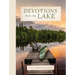 Devotions from the Lake: Finding God's Presence in Nature's Beauty (a 100-Day Devotional)
