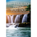 Be True To What You Do: Motivated To Serve With Excellence