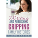 Writing and Publishing Gripping Family Histories