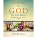 The God We Can Know Enlarged-Print Edition: Exploring the "I Am" Sayings of Jesus