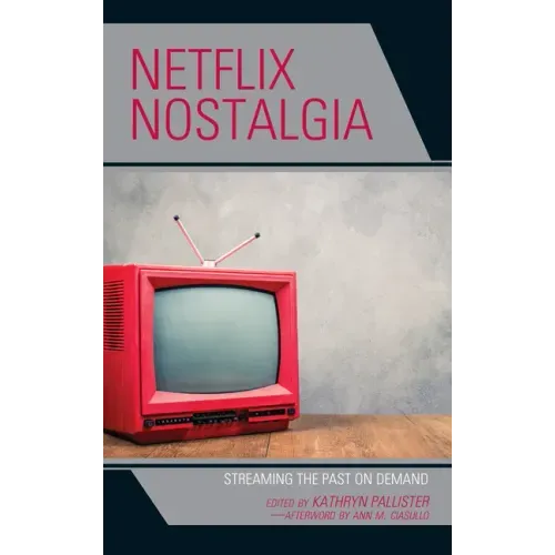 Netflix Nostalgia: Streaming the Past on Demand