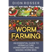 Worm Farming: An Essential Guide to Vermiculture, Vermicomposting, and Making Worm Bins