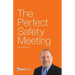 The Perfect Safety Meeting