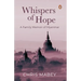Whispers of Hope: A Family Memoir of Myanmar
