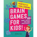 Perfectly Challenging Brain Games for Kids!: 100 Games, Puzzles, and Other Brain Benders