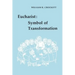 Eucharist: Symbol of Transformation