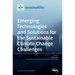 Emerging Technologies and Solutions for the Sustainable Climate Change Challenges
