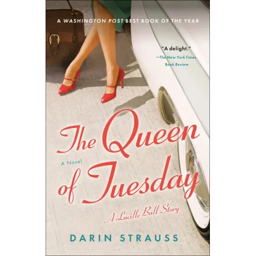 The Queen of Tuesday: A Lucille Ball Story