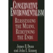 Conservative Environmentalism: Reassessing the Means, Redefining the Ends