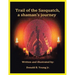 Trail of the Sasquatch, a shaman's journey