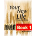 Your New Life Step by Step - Book 1