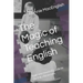 The Magic of Teaching English: Your uncensored guide to the ESL classroom.