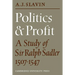 Politics and Profit: A Study of Sir Ralph Sadler 1507 1547