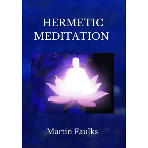 Hermetic Meditation by Martin Faulks
