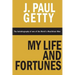 My Life and Fortunes, The Autobiography of one of the World's Wealthiest Men