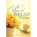 Pass the Bread Please