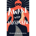 Awake with Asashoryu and Other Essays