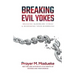 Breaking Evil Yokes