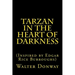 Tarzan in the Heart of Darkness: (Inspired by Edgar Rice Burroughs)