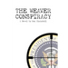 The Weaver Conspiracy