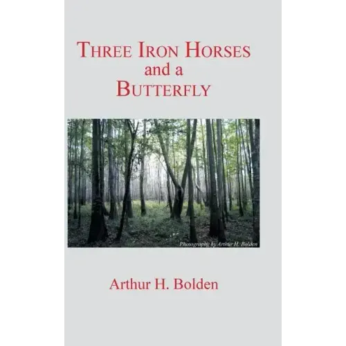 Three Iron Horses and a Butterfly