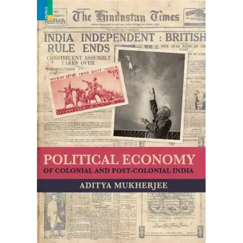 Political Economy of Colonial and Post-Colonial India