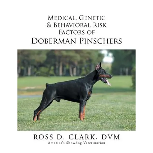 Medical, Genetic & Behavioral Risk Factors of Doberman Pinschers