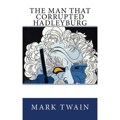 The Man That Corrupted Hadleyburg