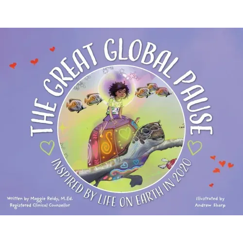 The Great Global Pause: Inspired by Life on Earth in 2020