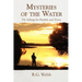Mysteries of the Water: Fly-Fishing for Panfish and Trout