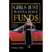 Girls Just Wanna Have Fund$: Four Steps to Financial Freedom