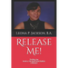Release Me!: Finding Joy Amid a life Built from Rubble: a Memoir