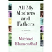All My Mothers and Fathers: A Memoir