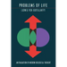 Problems of Life: An Evaluation of Modern Biological Thought