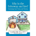 Why is the Driveway on Fire? Parenting Your Teens and Tweens