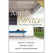 Amish Grace: How Forgiveness Transcended Tragedy