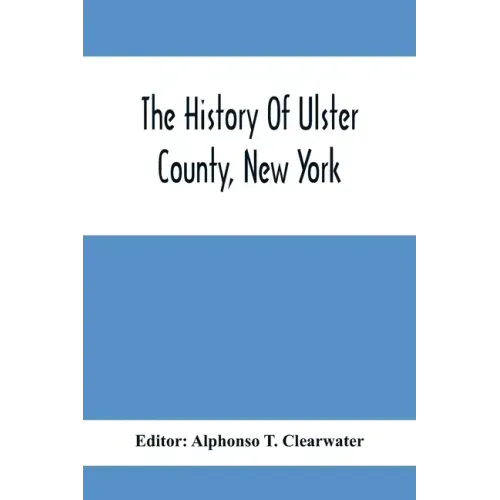 The History Of Ulster County, New York