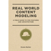 Real World Content Modeling: A Field Guide to CMS Features and Architecture