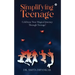Simplifying Teenage: Celebrate your magical journey through teenage!
