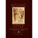 Selling Style: Clothing and Social Change at the Turn of the Century