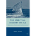 The Spiritual History of Ice: Romanticism, Science and the Imagination