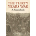 The Thirty Years War: A Sourcebook