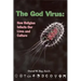 The God Virus: How Religion Infects Our Lives and Culture