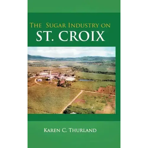 The Sugar Industry on St. Croix