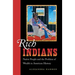 Rich Indians: Native People and the Problem of Wealth in American History