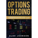 Options Trading: A Comprehensive Beginner's Guide to learn the Basics and Realms of Options Trading
