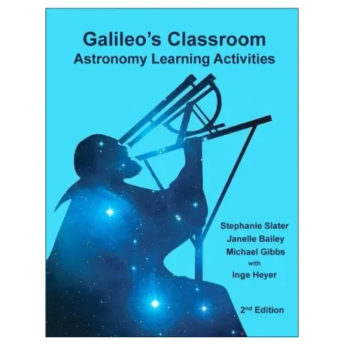 Galileo's Classroom: Astronomy Learning Activities, 2nd Edition