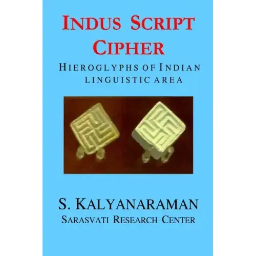 Indus Script Cipher: Hieroglyphs of Indian Linguistic Area