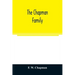 The Chapman family: or The descendants of Robert Chapman, one of the first settlers of Say-brook, Conn., with genealogical notes of Willia