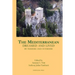 The Mediterranean Dreamed and Lived by Insiders and Outsiders
